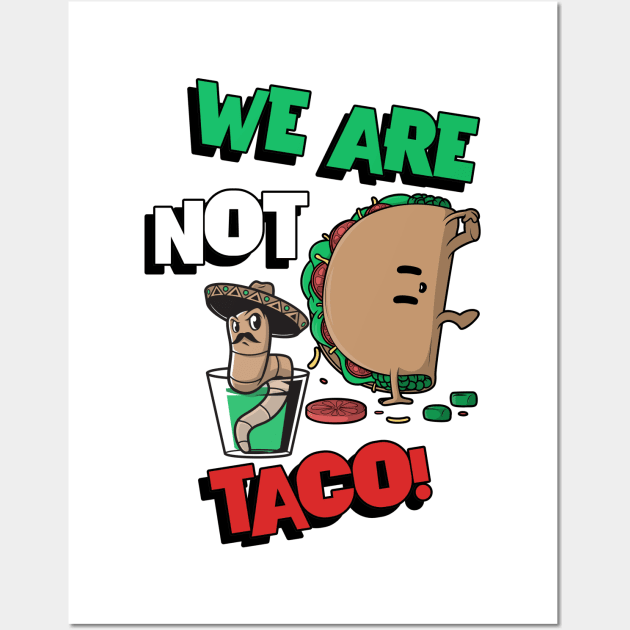 we are not tacos Wall Art by Vortex.Merch